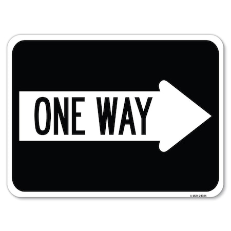 Signmission One Way With Right Arrow Heavy-Gauge Aluminum Rust Proof Parking Sign, 18" x 24", A-1824-24384 A-1824-24384